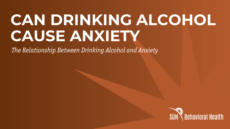 Can Drinking Alcohol Cause Anxiety